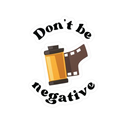 autocollant dont be negative